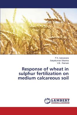 Response of wheat in sulphur fertilization on medium calcareous soil