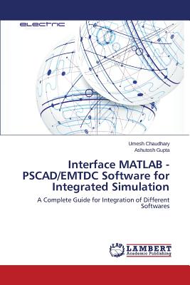 Interface MATLAB - PSCAD/EMTDC Software for Integrated Simulation