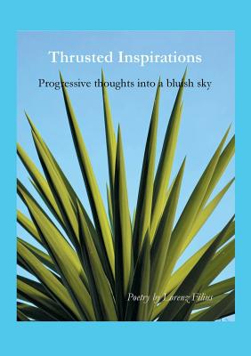 غلاف كتاب Thrusted Inspirations:Progressive thoughts into a bluish sky