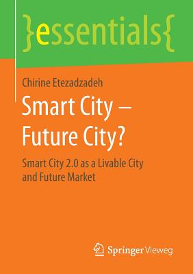 Smart City - Future City? : Smart City 2.0 as a Livable City and Future Market