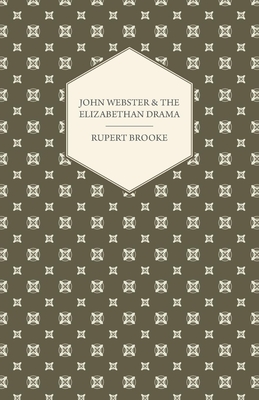 John Webster and the Elizabethan Drama