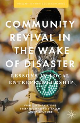 Community Revival in the Wake of Disaster : Lessons in Local Entrepreneurship