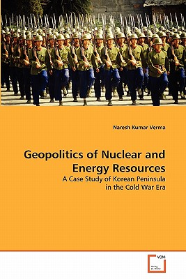 Geopolitics of Nuclear and Energy Resources