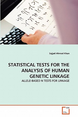 STATISTICAL TESTS FOR THE ANALYSIS OF HUMAN GENETIC LINKAGE