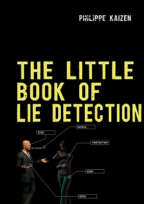 غلاف كتاب The little book of lie detection:How to detect lies and improve your watchfulness