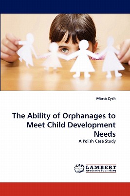 غلاف كتاب The Ability of Orphanages to Meet Child Development Needs