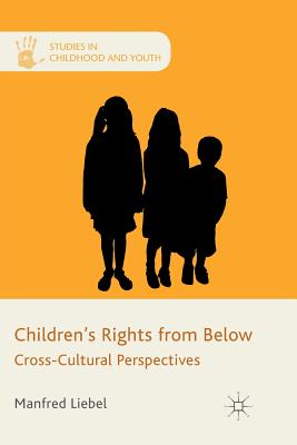 غلاف كتاب Children's Rights from Below : Cross-Cultural Perspectives