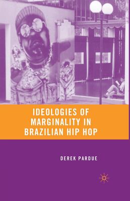 غلاف كتاب Ideologies of Marginality in Brazilian Hip Hop