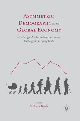 غلاف كتاب Asymmetric Demography and the Global Economy : Growth Opportunities and Macroeconomic Challenges in an Ageing World