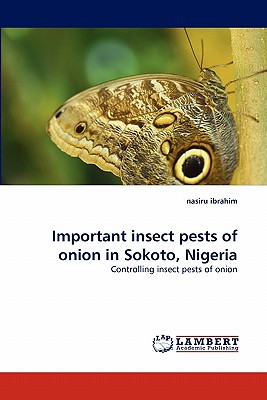 غلاف كتاب Important insect pests of onion in Sokoto, Nigeria