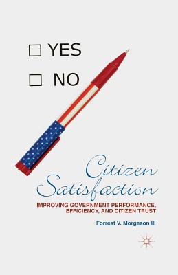 غلاف كتاب Citizen Satisfaction : Improving Government Performance, Efficiency, and Citizen Trust