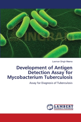 Development of Antigen Detection Assay for Mycobacterium Tuberculosis