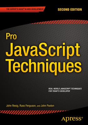 Pro JavaScript Techniques : Second Edition