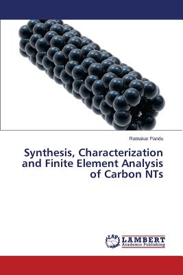 Synthesis, Characterization and Finite Element Analysis of Carbon NTs