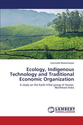 غلاف كتاب Ecology, Indigenous Technology and Traditional Economic Organization