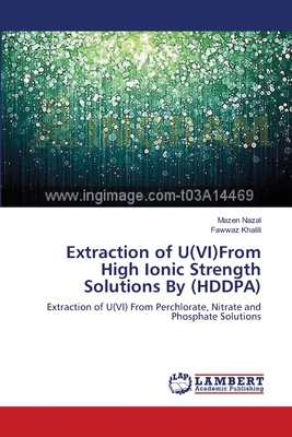 Extraction of U(VI)From High Ionic Strength Solutions By (HDDPA)