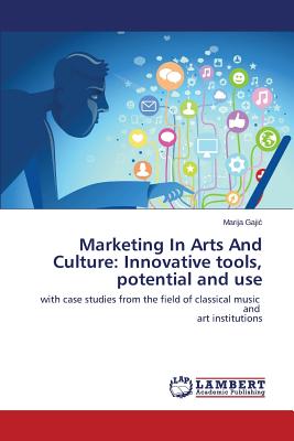 غلاف كتاب Marketing In Arts And Culture: Innovative tools, potential and use
