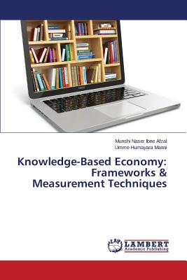 Knowledge-Based Economy: Frameworks & Measurement Techniques