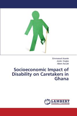 غلاف كتاب Socioeconomic Impact of Disability on Caretakers in Ghana