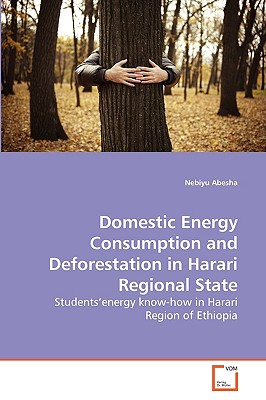 غلاف كتاب Domestic Energy Consumption and Deforestation in Harari Regional State