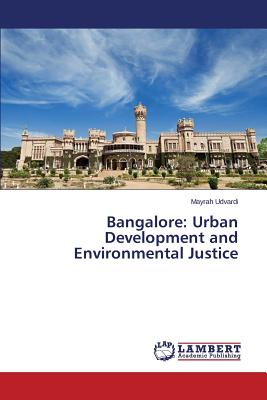 غلاف كتاب Bangalore: Urban Development and Environmental Justice