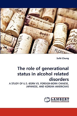غلاف كتاب The Role of Generational Status in Alcohol Related Disorders