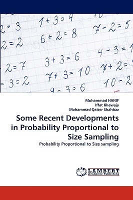 Some Recent Developments in Probability Proportional to Size Sampling