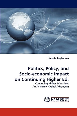 غلاف كتاب Politics, Policy, and Socio-economic Impact on Continuing Higher Ed.