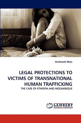 LEGAL PROTECTIONS TO VICTIMS OF TRANSNATIONAL HUMAN TRAFFICKING