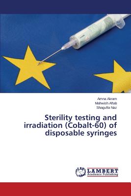 Sterility testing and irradiation (Cobalt-60) of disposable syringes