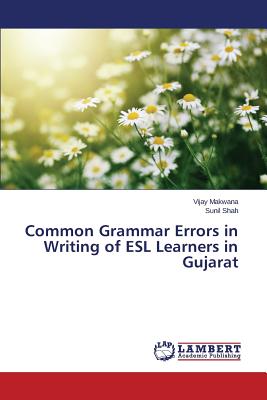 Common Grammar Errors in Writing of ESL Learners in Gujarat