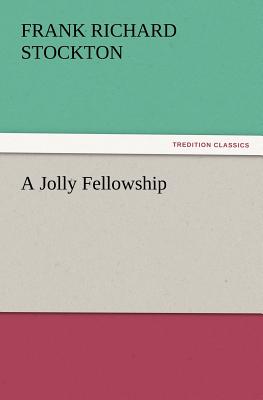 A Jolly Fellowship