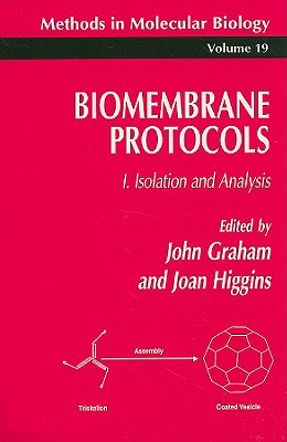 Biomembrane Protocols: I. Isolation and Analysis