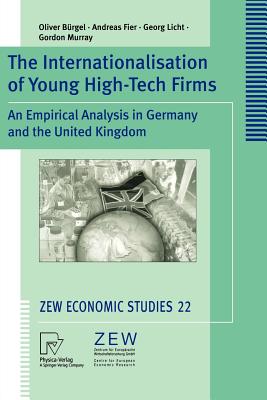 The Internationalisation of Young High-Tech Firms : An Empirical Analysis in Germany and the United Kingdom