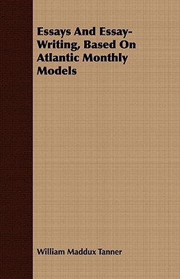 Essays And Essay-Writing, Based On Atlantic Monthly Models