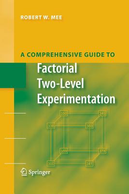 A Comprehensive Guide to Factorial Two-Level Experimentation