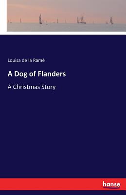 غلاف كتاب A Dog of Flanders:A Christmas Story