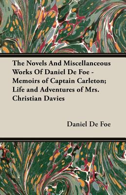 غلاف كتاب The Novels And Miscellanceous Works Of Daniel De Foe - Memoirs of Captain Carleton; Life and Adventures of Mrs. Christian Davies