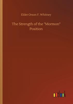 The Strength of the "Mormon" Position