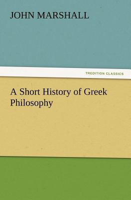 A Short History of Greek Philosophy