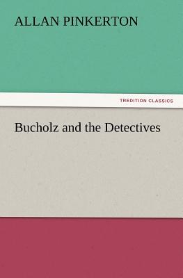 Bucholz and the Detectives