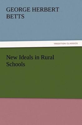 New Ideals in Rural Schools