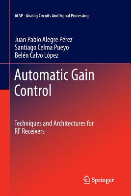 Automatic Gain Control : Techniques and Architectures for RF Receivers