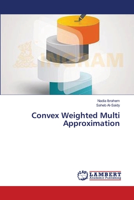 Convex Weighted Multi Approximation
