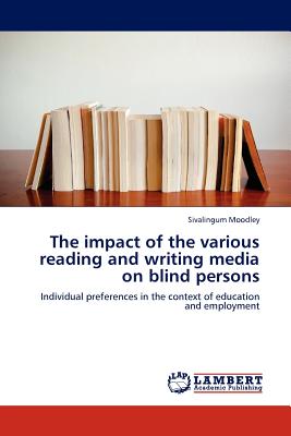 غلاف كتاب The Impact of the Various Reading and Writing Media on Blind Persons