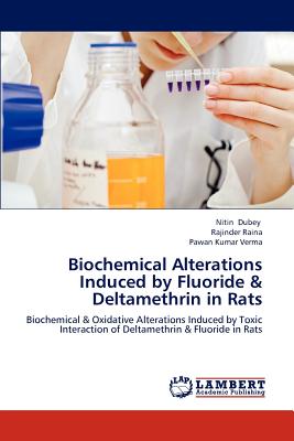 Biochemical Alterations Induced by Fluoride & Deltamethrin in Rats