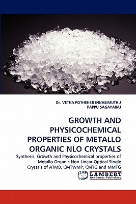 Growth and Physicochemical Properties of Metallo Organic Nlo Crystals