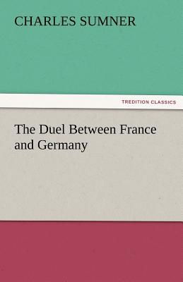 The Duel Between France and Germany