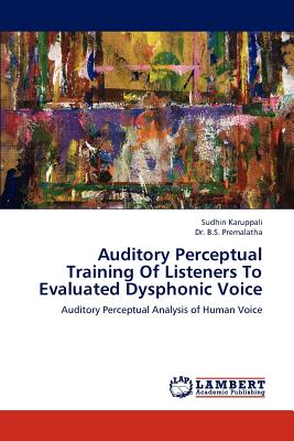 غلاف كتاب Auditory Perceptual Training of Listeners to Evaluated Dysphonic Voice