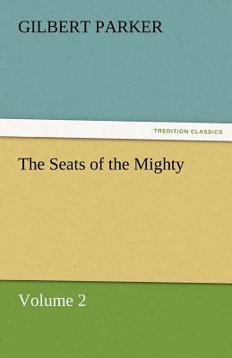 The Seats of the Mighty, Volume 2